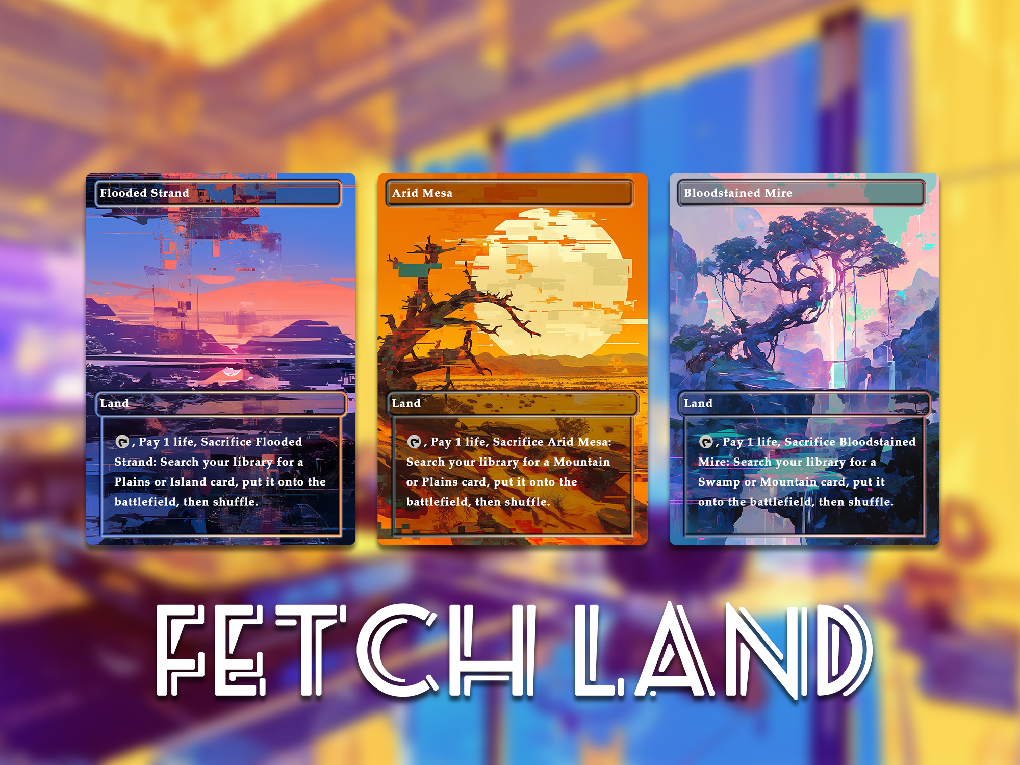 Glitch Art fetch Land Pack set of 10 unique borderless custom proxy lands High quality lands for EDH or cEDH
