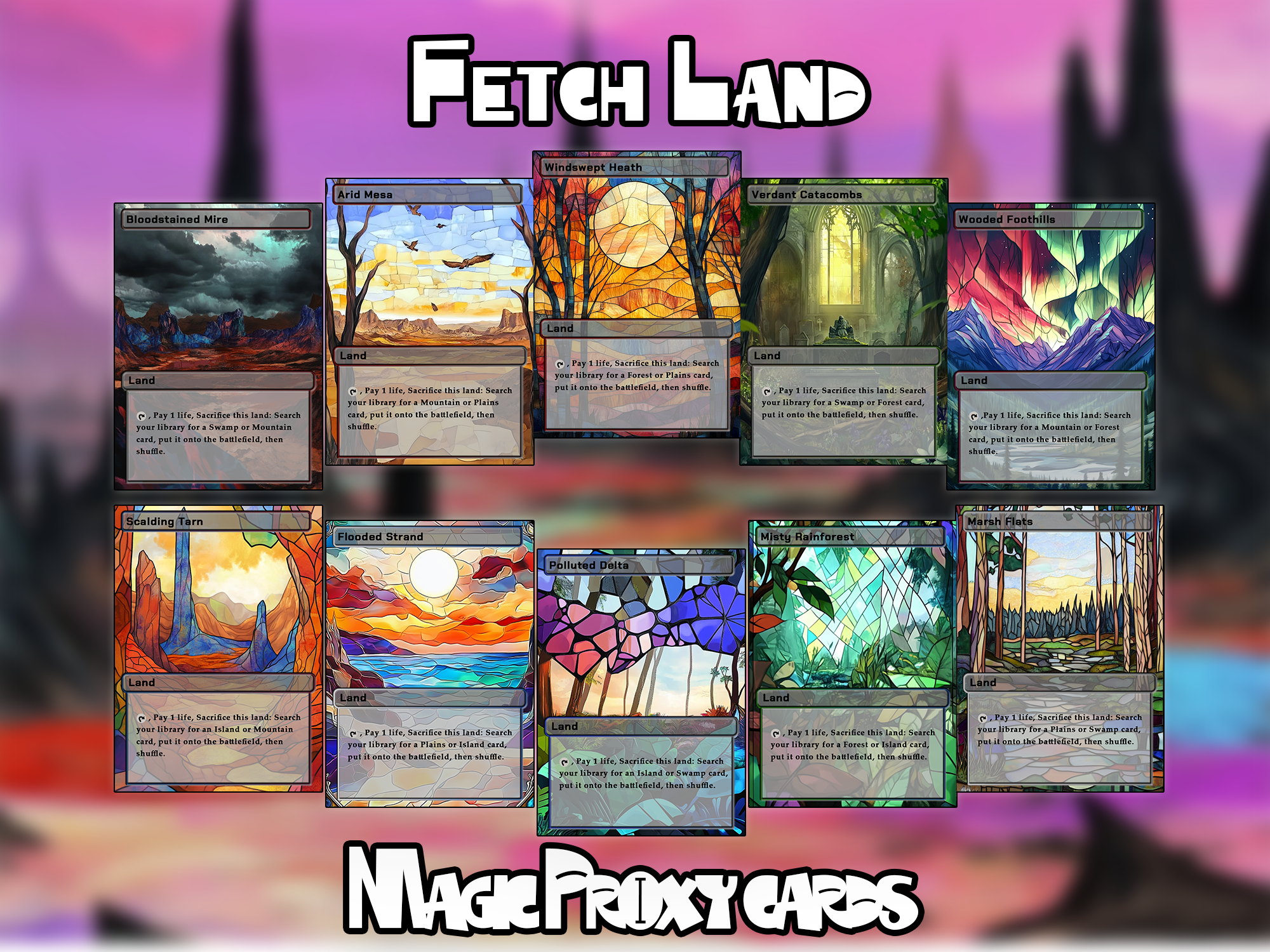 Fetch Land Bundle (10 cards), Fetch Land Proxy Set, Stained Glass Style Custom Proxy Lands for EDH or cEDH