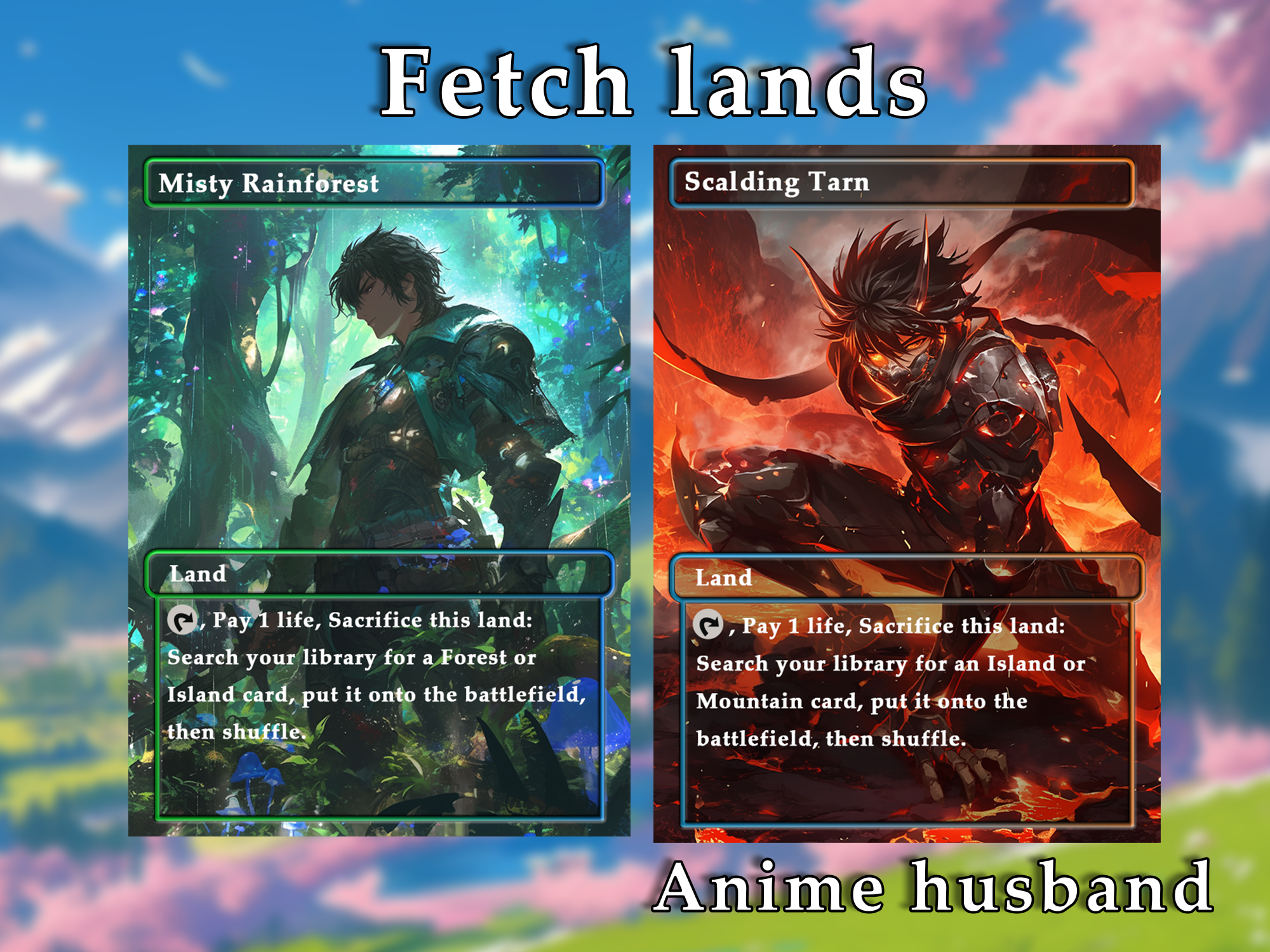 Fetch Lands pack (10+ cards) Anime husband lands set of 10+ unique borderless custom proxy lands High quality lands for EDH or cEDH