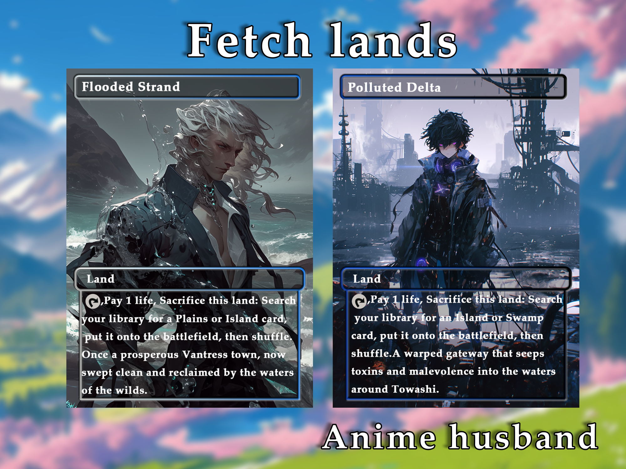 Fetch Lands pack (10+ cards) Anime husband lands set of 10+ unique borderless custom proxy lands High quality lands for EDH or cEDH