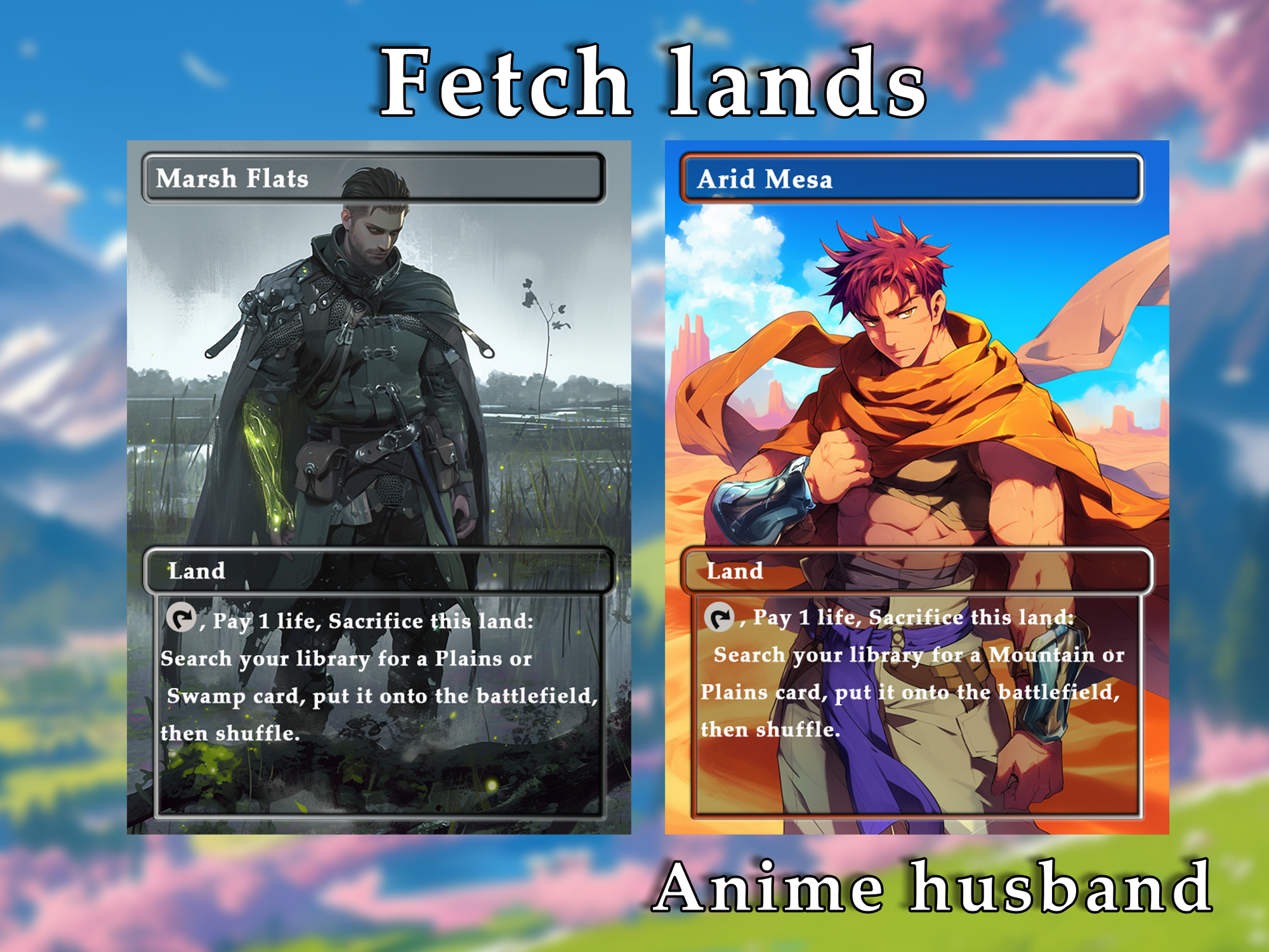 Fetch Lands pack (10+ cards) Anime husband lands set of 10+ unique borderless custom proxy lands High quality lands for EDH or cEDH